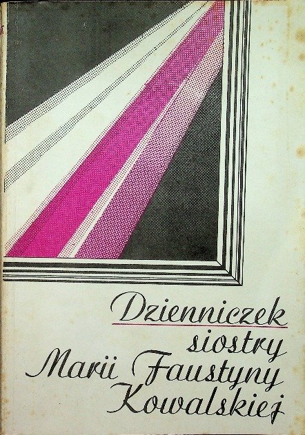 Dzienniczek siostry Marii Faustyny Kowalskiej - W opisie | Książka w Empik