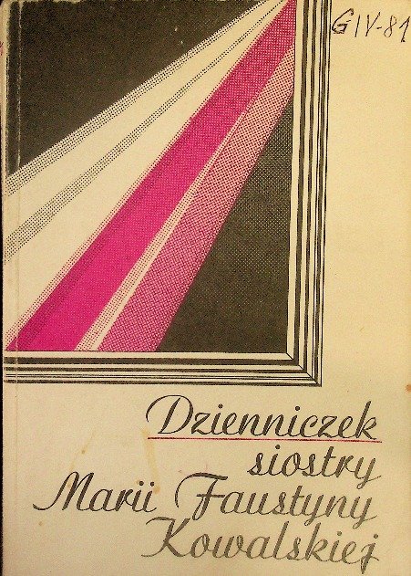 Dzienniczek siostry Marii Faustyny Kowalskiej - Opracowanie zbiorowe