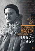 Dziennik 1962-1969. Tom 1&nbsp;-&nbsp;Mrożek Sławomir