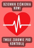Dziennik Ciśnienia Krwi - Zadbaj o swoje zdrowie. Wydrukuj to sam - ebook PDF