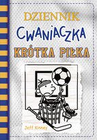 Dziennik cwaniaczka. Krótka piłka Kinney Jeff