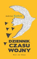 Dziennik czasu wojny Kurkow Andriej