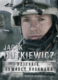 Dziennik dowódcy Rosomaka - Dutkiewicz Jacek, Ogdowski Marcin