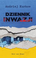 Dziennik inwazji Kurkow Andriej