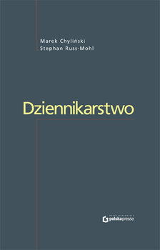 Dziennikarstwo - Chyliński Marek, Russ-Mohl Stephan