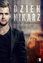 Dziennikarz Kaźmierczak Maciej