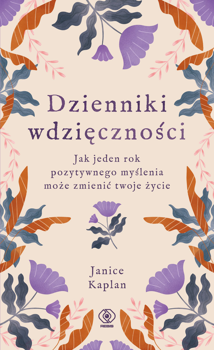 Dzienniki Wdzięczności. Jak Jeden Rok Pozytywnego Myślenia Może Zmienić ...