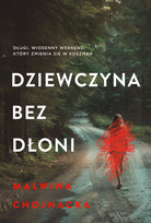 Dziewczyna bez dłoni Chojnacka Malwina