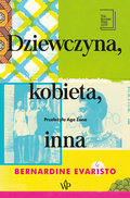 Dziewczyna, kobieta, inna - Evaristo Bernardine