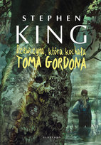 Dziewczyna, która kochała Toma Gordona King Stephen