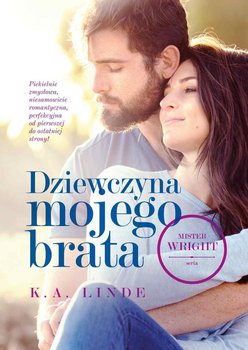 Dziewczyna mojego brata. Mrs. Wright. Tom 1 - Linde K.A.