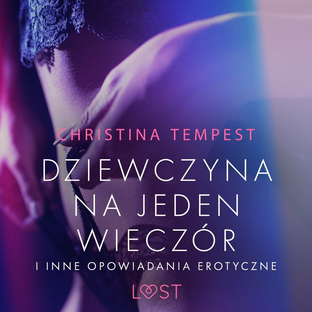 Dziewczyna na jeden wieczór i inne opowiadania erotyczne - Tempest  Christina | Audiobook Sklep EMPIK.COM