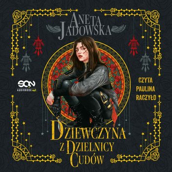Dziewczyna z Dzielnicy Cudów. Nikita. Tom 1 - audiobook - Jadowska Aneta