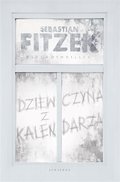Dziewczyna z kalendarza. Odkryj ukrytą okładkę&nbsp;-&nbsp;Fitzek Sebastian