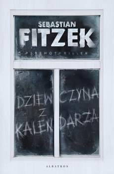 Dziewczyna z kalendarza - Fitzek Sebastian