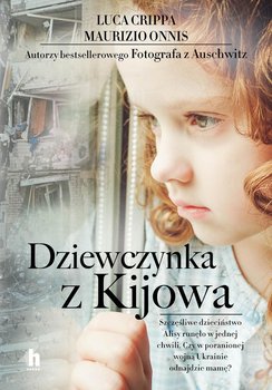 Dziewczynka z Kijowa - Crippa Luca, Onnis Maurizio