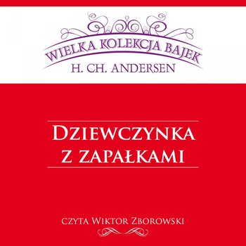 Dziewczynka z zapałkami - Andersen Hans Christian