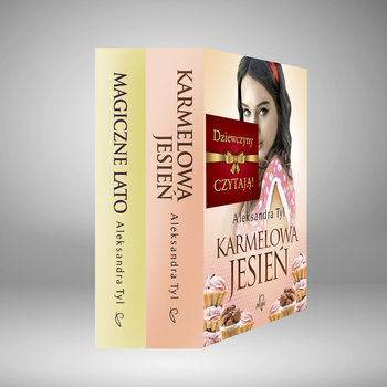 Dziewczyny czytają: Magiczne lato / Karmelowa jesień - Tyl Aleksandra