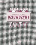 Dziewczyny. Moda ulicy lat 70. i 80. XX wieku&nbsp;-&nbsp;Janas Agnieszka L.