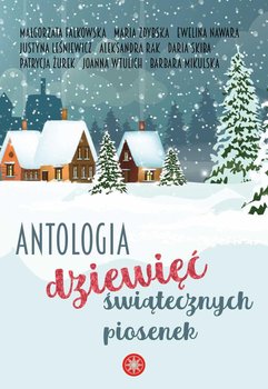 Dziewięć świątecznych piosenek - ebook mobi - Leśniewicz Justyna, Nawara Ewelina, Zdybska Maria, Skiba Daria, Falkowska Małgorzata, Wtulich Joanna, Rak Aleksandra, Żurek Patrycja, Mikulska Barbara