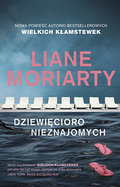 Dziewięcioro nieznajomych - Moriarty Liane