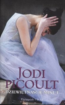 Dziewiętnaście minut - Picoult Jodi