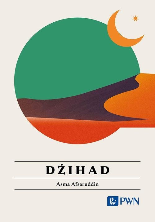 Dżihad. Wszystko, co warto wiedzieć - ebook epub - Asma Afsaruddin ...