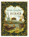 Dzika książka o dzikach i o ich kuzynach - Richter-Magnuszewska Jola