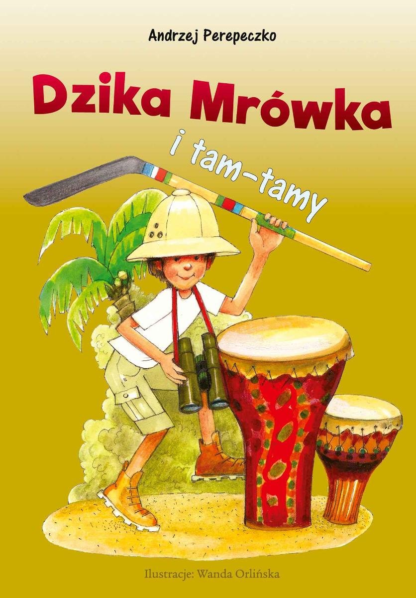 Dzika Mrówka i tam-tamy. Tom 1 - ebook mobi