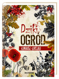 Dziki ogród&nbsp;-&nbsp;Łuczaj Łukasz