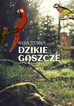 Dzikie gąszcze - Tukan Sara