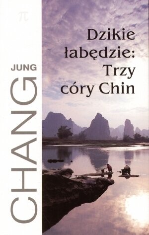 Dzikie łabędzie. Trzy córy Chin - Chang Jung | Książka w Empik
