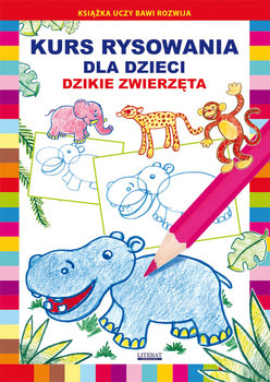 Dzikie zwierzęta. Kurs rysowania dla dzieci - Jagielski Mateusz, Pruchnicki Krystian