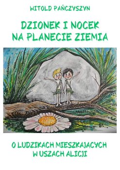 Dzionek i nocek na planecie ziemia - Witold Pańczyszyn