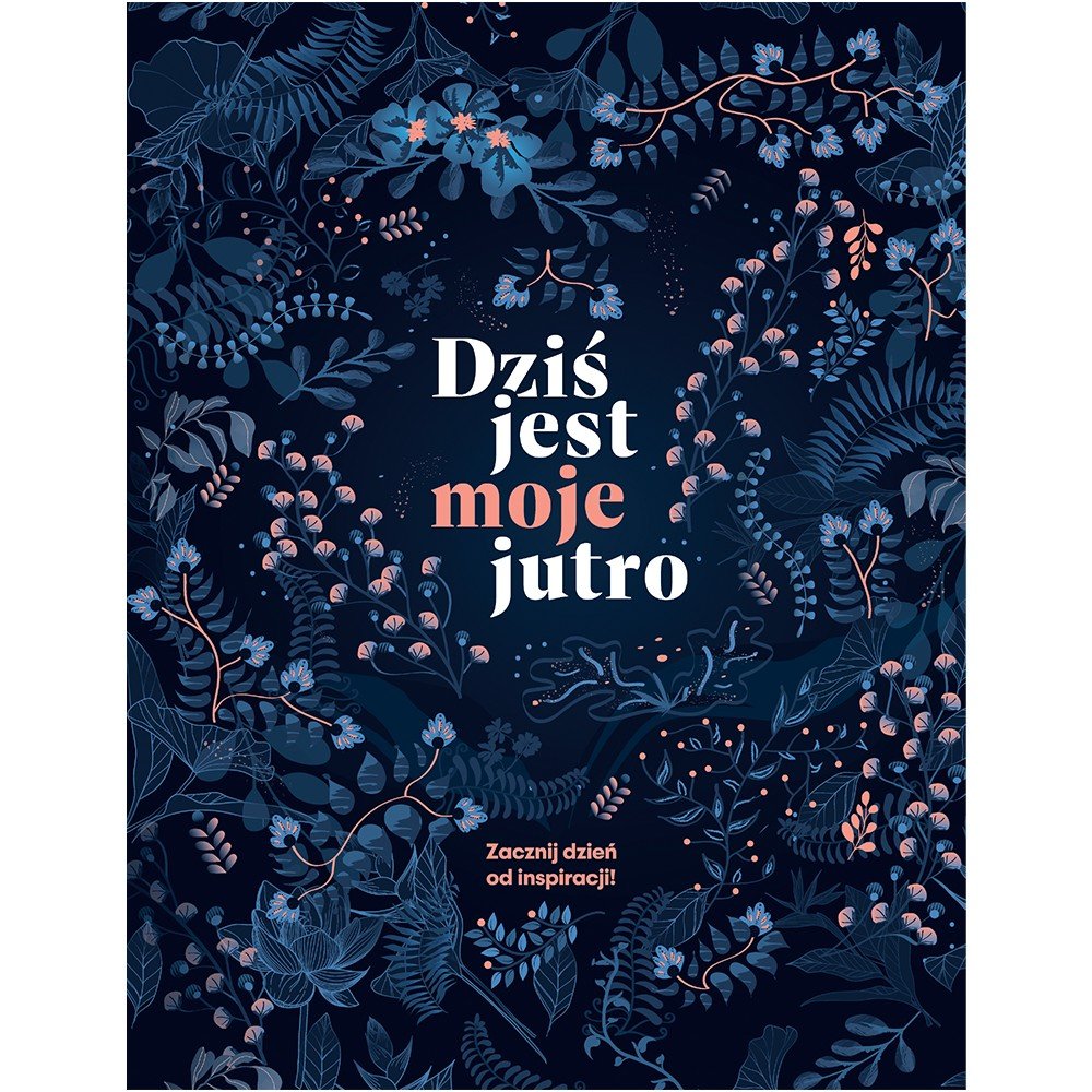 Dziś jest moje jutro - Buk Katarzyna | Książka w Empik