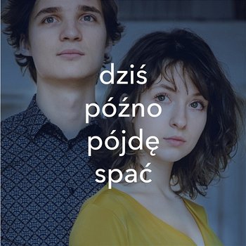 Dziś późno pójdę spać - Kwiat Jabłoni