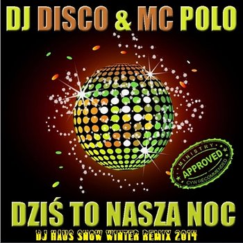 Dziś ta nasza noc - DJ Disco feat. MC Polo