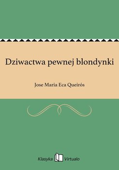 Dziwactwa pewnej blondynki - Queiros Jose Maria Eca de