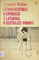 Dziwna historia o upiorach z latarnią w kształcie piwonii W opisie