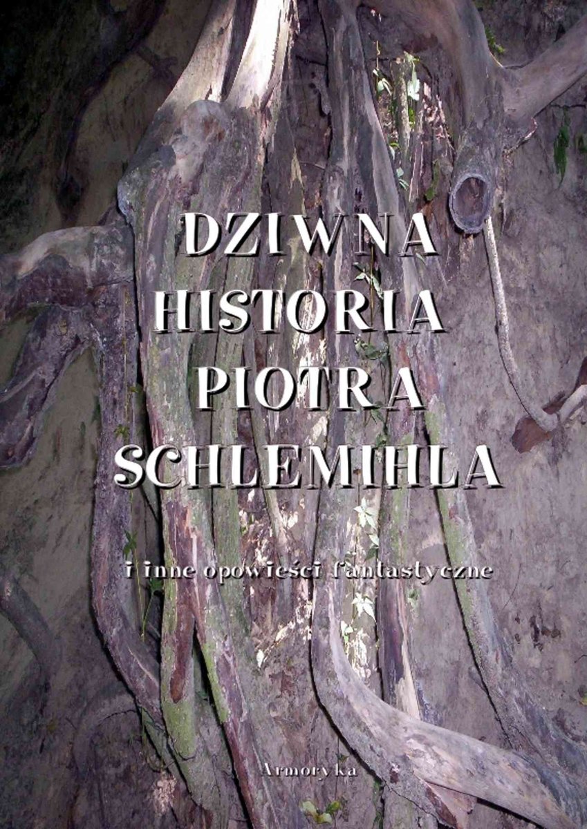 Dziwna historia Piotra Schlemichla i inne opowieści fantastyczne - ebook epub