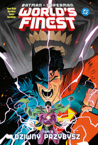 Dziwny przybysz. World's Finest. Batman/Superman. Tom 2