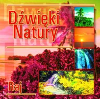 Dźwięki natury. Raj Various Artists