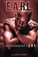 E.A.R.L.: The Autobiography of DMX - Dmx, Fontaine Smokey D.