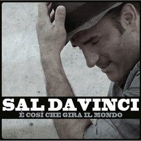 E' così che gira il mondo Sal Da Vinci