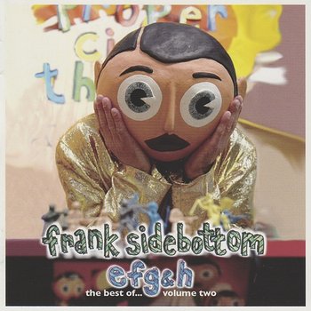 E F G & H: The Best of... Vol. 2 - Frank Sidebottom