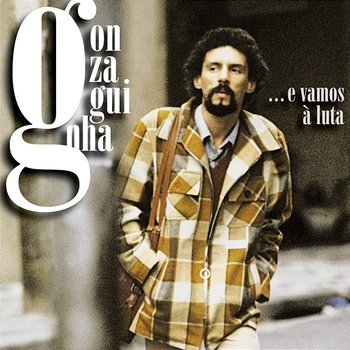 E Vamos a Luta - Gonzaguinha feat. Luiz Gonzaga