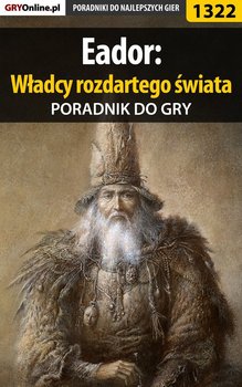 Eador: Władcy rozdartego świata - poradnik do gry - Kozłowski Maciej Czarny