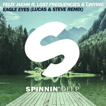 Eagle Eyes - Felix Jaehn feat. Linying, Lost Frequencies