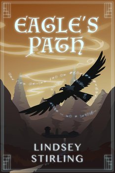 Eagle's Path - Lindsey Stirling