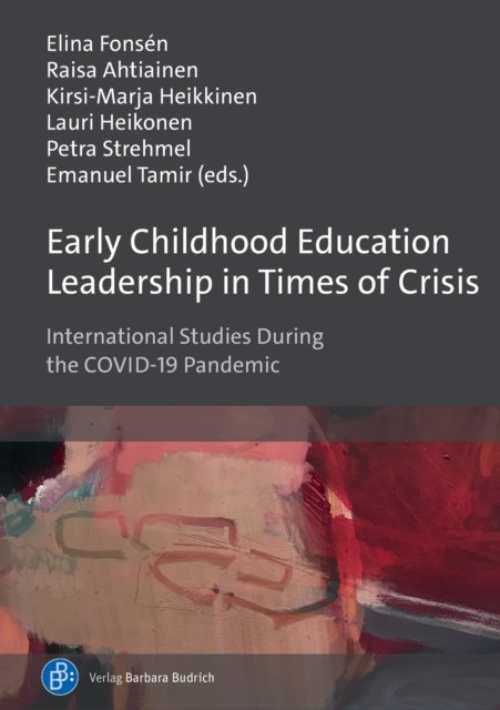 Early Childhood Education Leadership in Times of Crisis: International ...